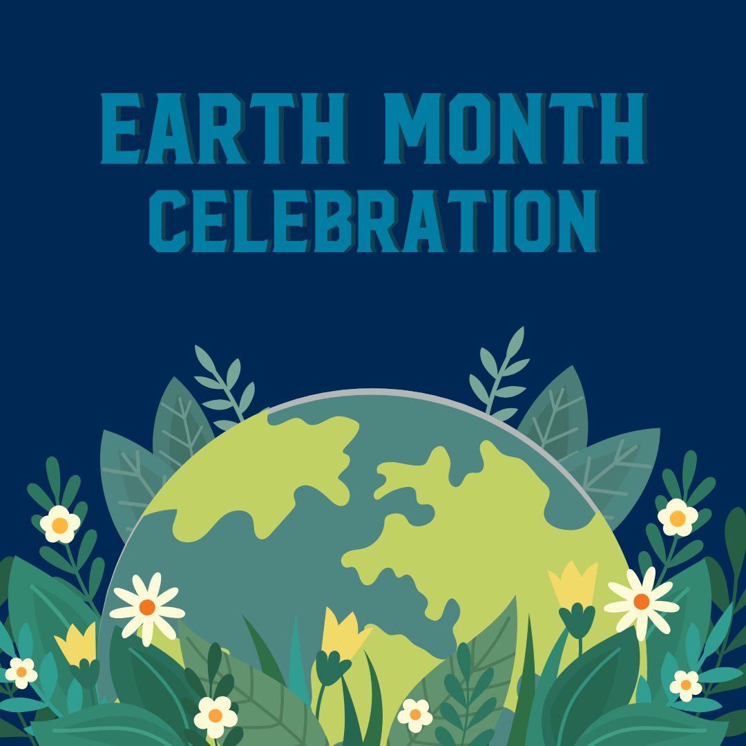 Earth Month Celebration